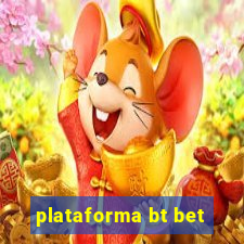 plataforma bt bet